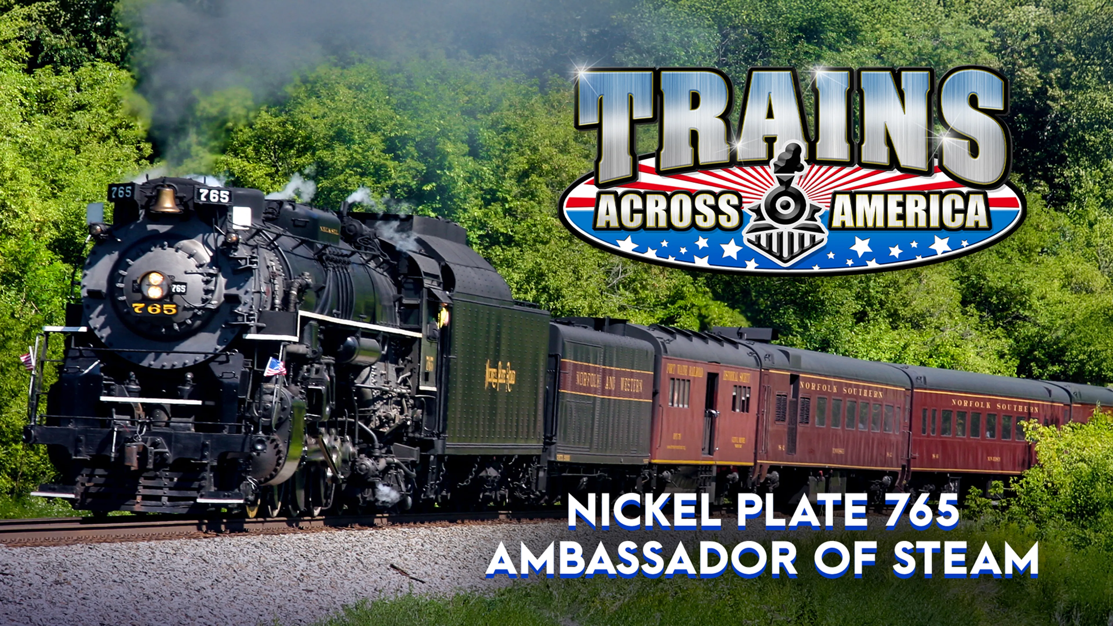 Trains Across America: Nickel Plate 765 Ambassador of Steam poster